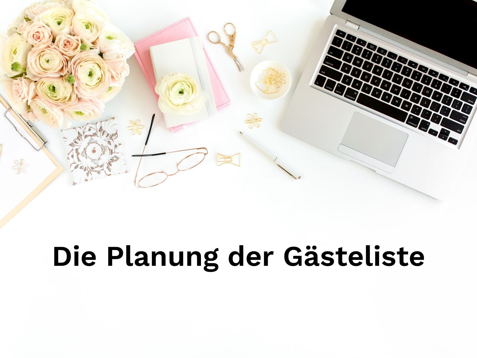 Die Planung der Gästeliste.